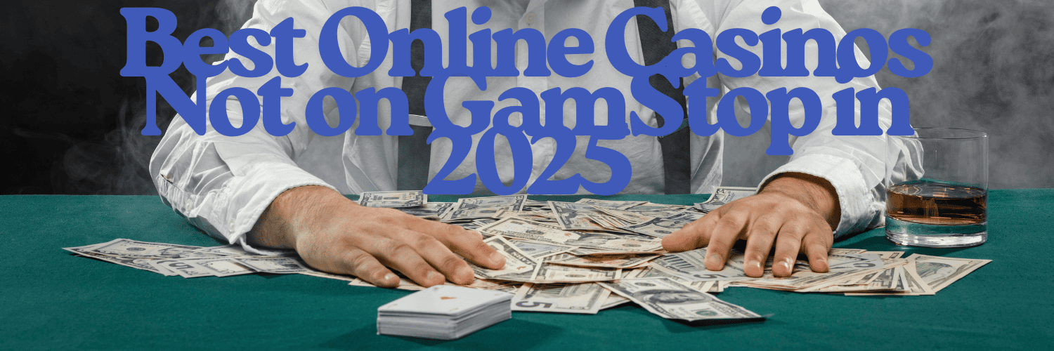 Best Non GamStop Casinos for Unrestricted Gaming