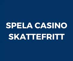 Casino Skattefritt En Guide till Skattefria Vinster -1646528417