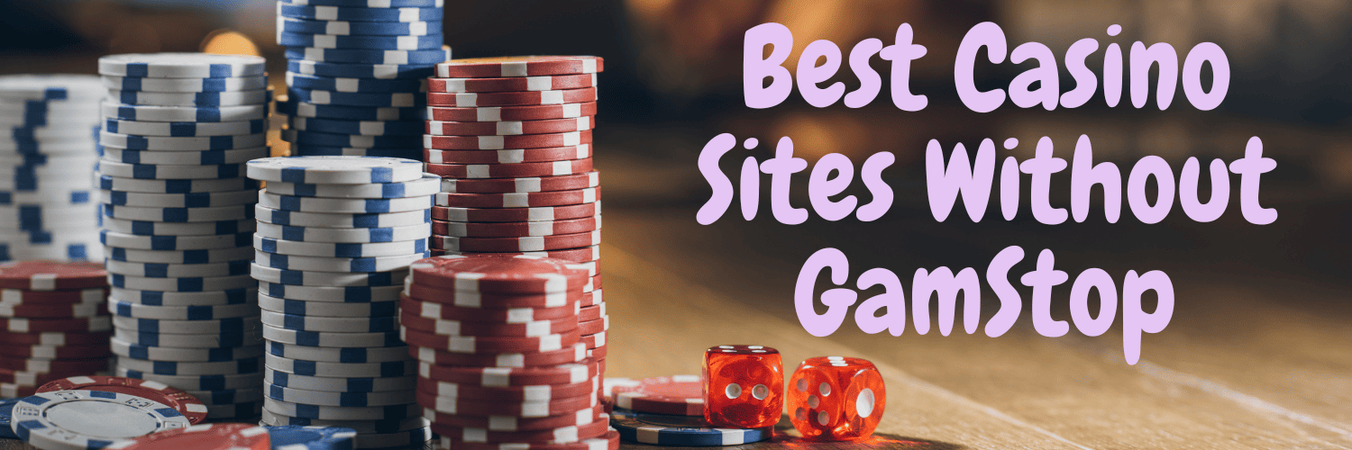 Discover the Best Casinos Not on GamStop -1481162386