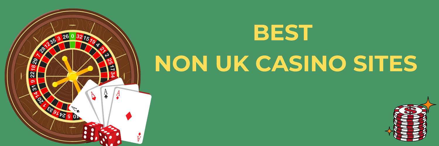 Exploring Non-UK Casinos for UK Players The Best Options Available Exploring Non-UK Casinos for UK Players The Best Options Available
