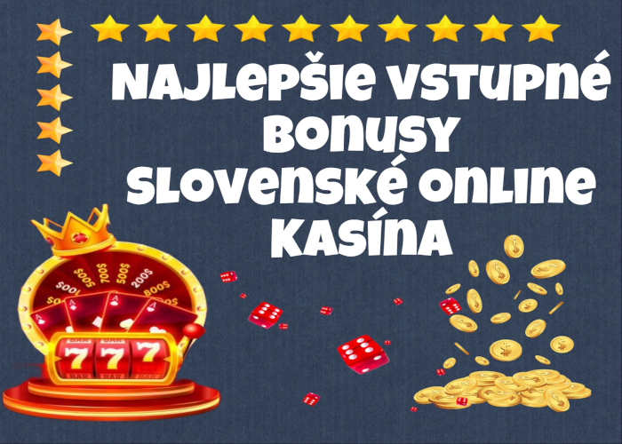 Najlepšie slovenské online kasína Hrajte zábavne a bezpečne