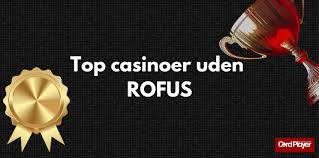 Casino uden ROFUS Bonusser og Spilmuligheder
